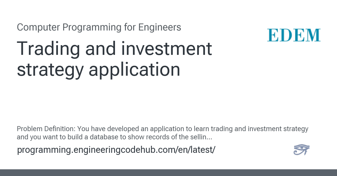 Trading and investment strategy application - Computer Programming for ...